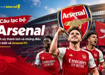 cau-lac-bo-arsenal-lich-su-thanh-tich-va-nhung-dieu-can-biet-ve-arsenal-fc